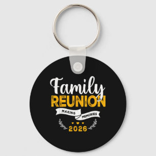 Family Reunion 2026 Matching Family reunion Making Key Ring