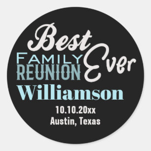 Family Reunion Best Ever Gathering Classic Round Sticker
