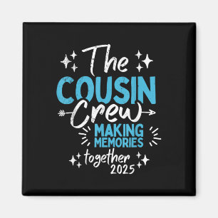 Family Reunion Cousin Crew 2025 Making Memories To Magnet