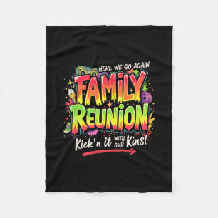 Family Reunion Gathering Trip Kickin’ It With The Fleece Blanket