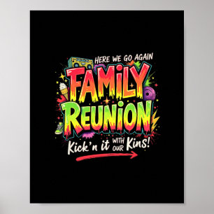 Family Reunion Gathering Trip Kickin’ It With The Poster