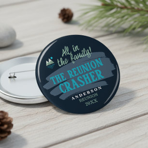 Family Reunion Guest Reunion Crasher ID1317 10 Cm Round Badge
