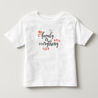 family reunion is everything toddler T-Shirt