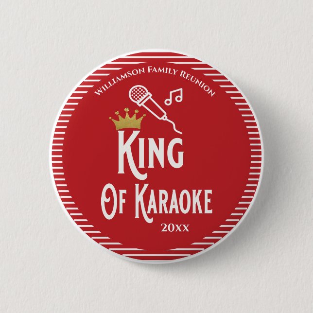 Family Reunion King of Karaoke Singing 6 Cm Round Badge (Front)