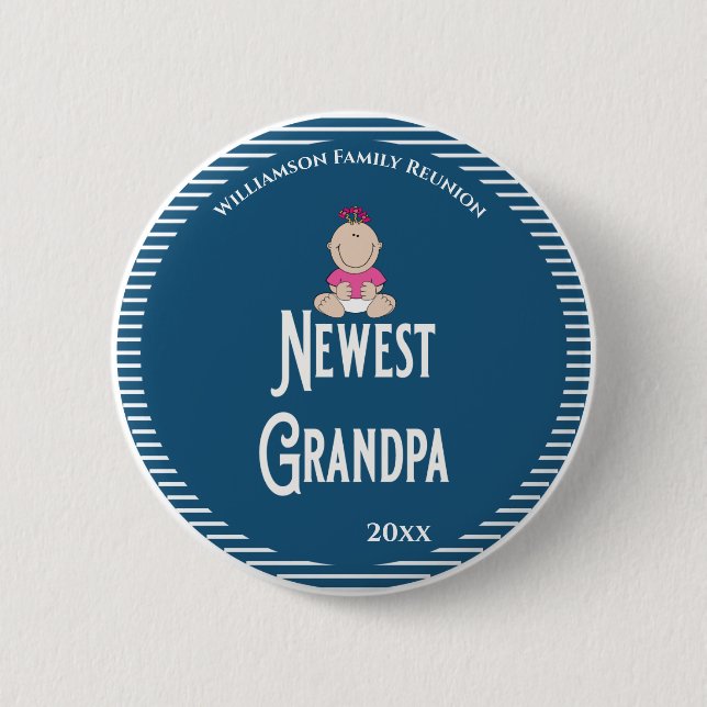 Family Reunion Newest Grandpa It's A Girl! 6 Cm Round Badge (Front)