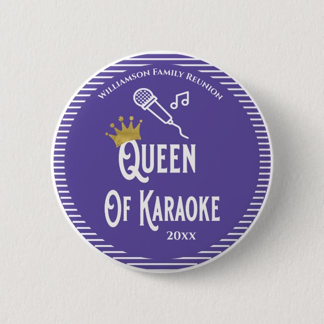 Family Reunion Queen of Karaoke Singing 6 Cm Round Badge (Front)