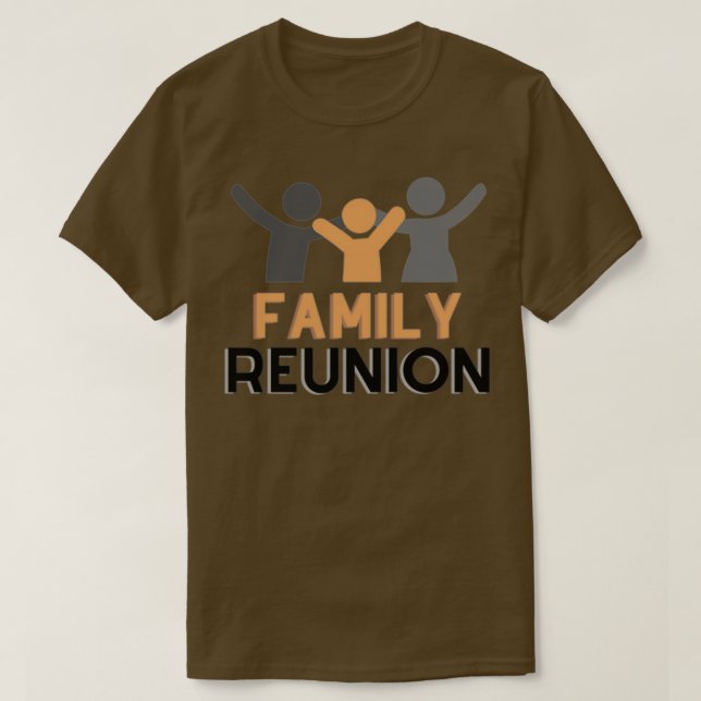 Family Reunion s  T-Shirt (Design Front)