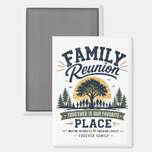 Family Reunion Together Is Our Favourite Place Magnet