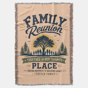 Family Reunion Together Is Our Favourite Place Throw Blanket