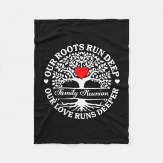 Family reunion vibes roots run deep love runs fleece blanket