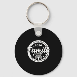 Family reunion vibes roots run deep love runs key ring