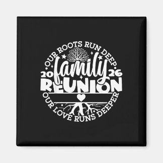 Family reunion vibes roots run deep love runs magnet