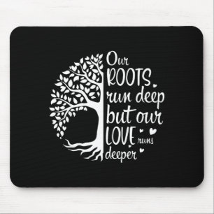 Family reunion vibes roots run deep love runs mouse pad