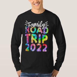 Family Road Trip 2022 Tie Dye For Matching Family T-Shirt