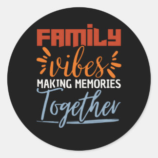 Family S Making Memories Together Family Reunion 2 Classic Round Sticker