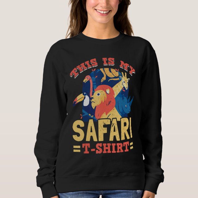 Family Safari  This Is My Safari Sweatshirt (Front)
