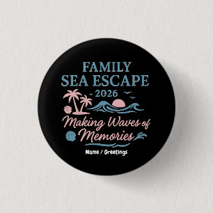 Family Sea Escape 2026 Making Waves of Memories 3 Cm Round Badge
