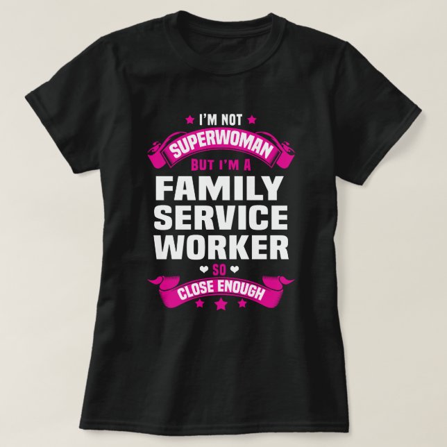 Family Service Worker T-Shirt (Design Front)