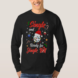 Family Single and ready for jingle bell Baseball T-Shirt
