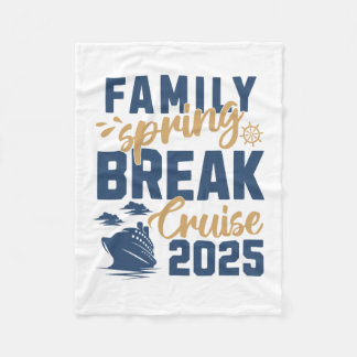 Family Spring Break Cruise 2025 Family Vacation Ma Fleece Blanket