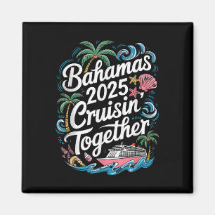 Family Summer Bahamas Cruising Together 2025 Match Magnet
