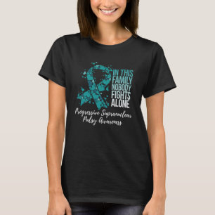 Family Support Progressive Supranuclear Palsy Awar T-Shirt