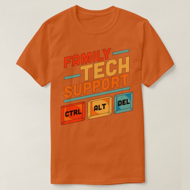 Family Tech Support Ctrl Alt Del Control Alt Delet T-Shirt (Design Front)