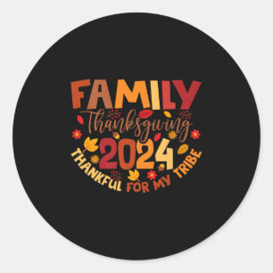 Family Thanksgiving 2024 Thankful For My Tribe Wom Classic Round Sticker