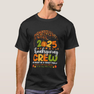 Family Thanksgiving 2025 Thanksgiving Crew Turkey  T-Shirt