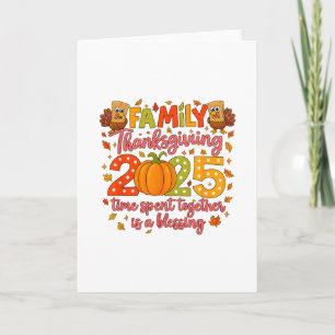 Family Thanksgiving 2025 Time Spent Together Is A Card