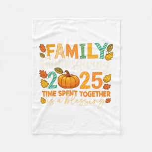Family Thanksgiving 2025 Time Spent Together Is A Fleece Blanket