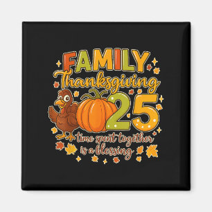 Family Thanksgiving 2025 Time Spent Together Is A Magnet