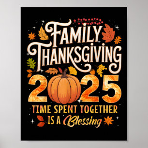 Family Thanksgiving 2025 Time Spent Together Is Bl Poster