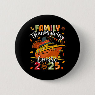 Family Thanksgiving Cruise 2025 Vacation Trip Ship 6 Cm Round Badge