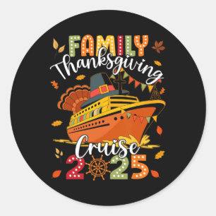 Family Thanksgiving Cruise 2025 Vacation Trip Ship Classic Round Sticker