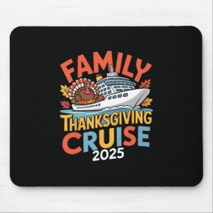Family Thanksgiving Cruise 2025 Vacation Trip Ship Mouse Pad