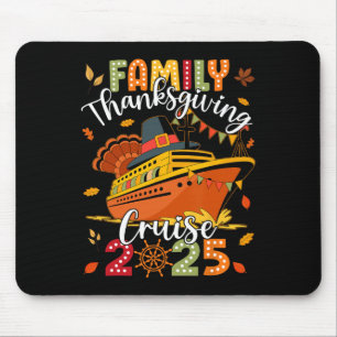 Family Thanksgiving Cruise 2025 Vacation Trip Ship Mouse Pad