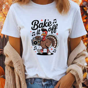Family Thanksgiving Friendsgiving Bake It Off T-Shirt
