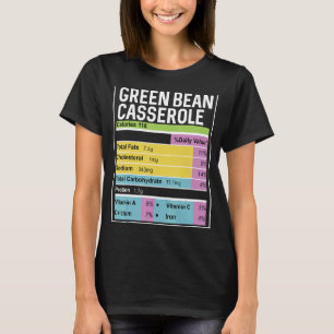 Family Thanksgiving Green Bean Casserole Nutrition T-Shirt