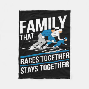 Family That Races Together Stays Together Alpine S Fleece Blanket