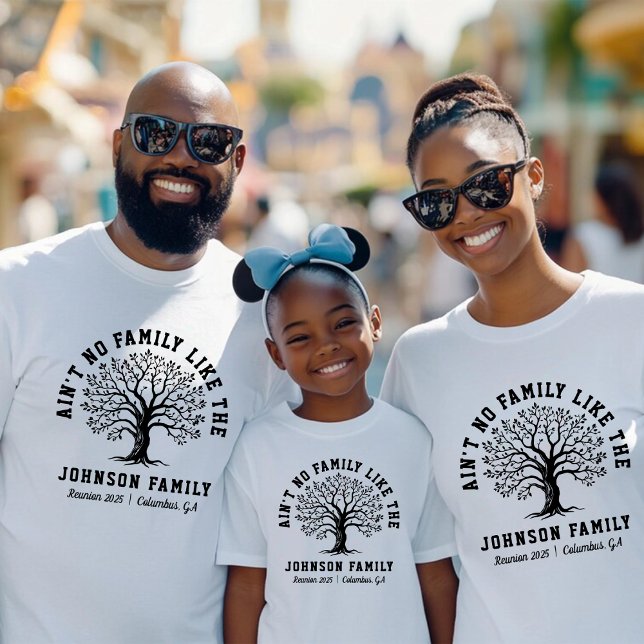 Family Tree Ain't No Family Like Ours Reunion T-Shirt (Creator Uploaded)