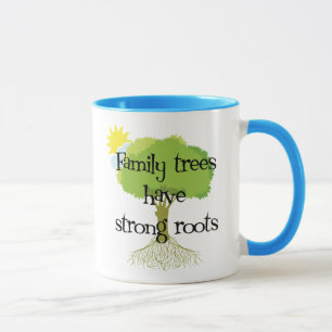 Family Trees Have Strong Roots Mug