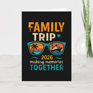 Family Trip Cruise Vacation 2026 Making Memories T Card