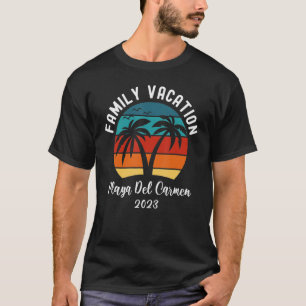 Family Trip Family Vacation Mexico 2023 Playa Del T-Shirt