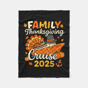 Family Turkey Cruise Vacation Trip Thanksgiving 20 Fleece Blanket