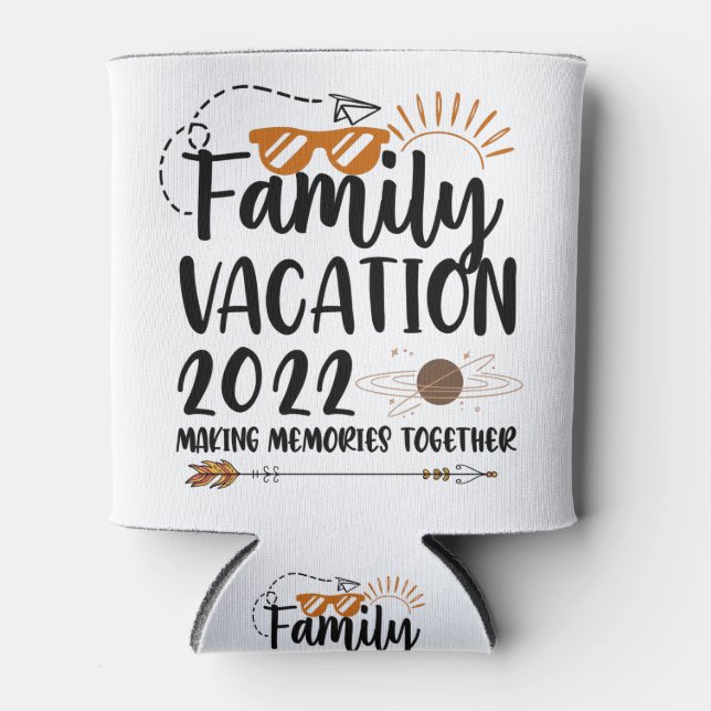 Family Vacation 2022 Making Memories Trip Matching Can Cooler (Front)
