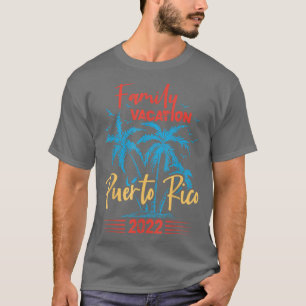 Family Vacation 2022 Puerto Rico Matching Group Va T-Shirt
