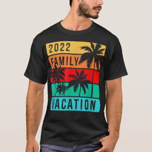 Family Vacation 2022 T-Shirt