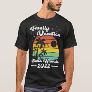 Family Vacation 2022 Vintage Hawaii Aloha Beach T-Shirt