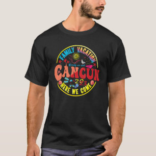 Family Vacation 2023 Cancun Mexico Trip Here We Co T-Shirt